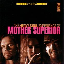 The Heavy Soul Experience of Mother Superior
